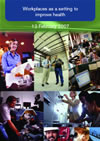 Workplaces as a setting to improve health