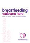 Breastfeeding welcome here: good for mums, babies and your business