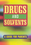 Cover of drugs and solvents a guide for parents
