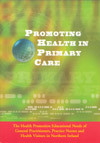Cover of promoting health in primary care. The health promotion educational needs of genera practitioners, practice nurses and health visitors in Northern Ireland